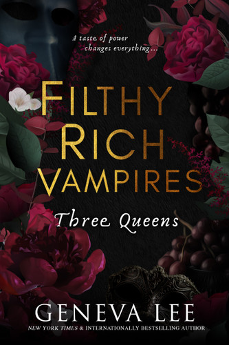 Filthy Rich Vampires: Three Queens (Filthy Rich Vampires #3) [9781649376459]