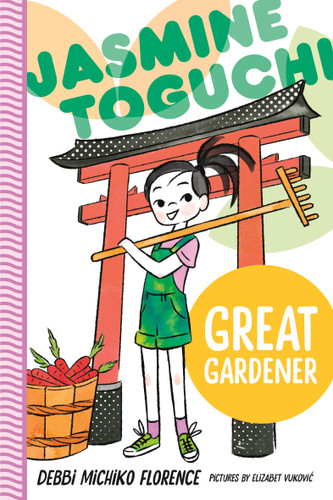 Jasmine Toguchi, Great Gardener (Jasmine Toguchi #8) book cover by Debbi Michiko Florence