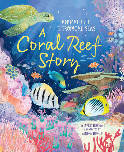A Coral Reef Story: Animal Life in Tropical Seas book cover by Jane Burnard