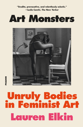 Art Monsters: Unruly Bodies in Feminist Art book cover by Lauren Elkin