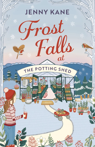 Frost Falls at The Potting Shed: An absolutely heart-warming and feel-good read to cosy up with in the cold! book cover by Jenny Kane
