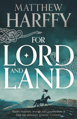 For Lord and Land book cover by Matthew Harffy