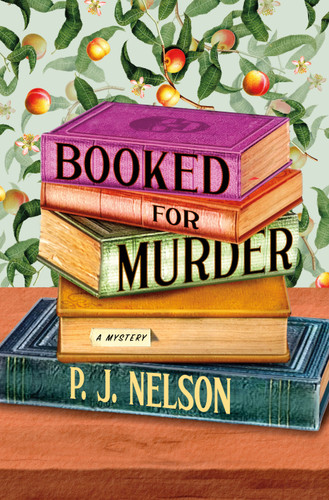 Booked for Murder: An Old Juniper Bookshop Mystery book cover by P. J. Nelson