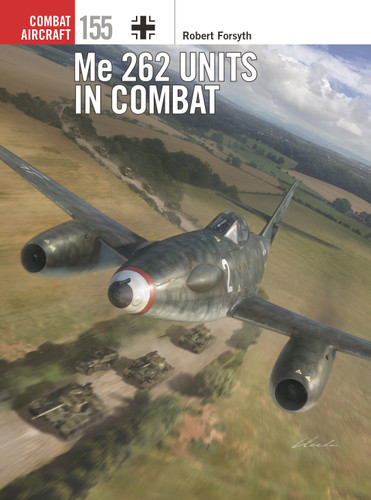 Me 262 Units in Combat (Combat Aircraft #155) book cover by Robert Forsyth