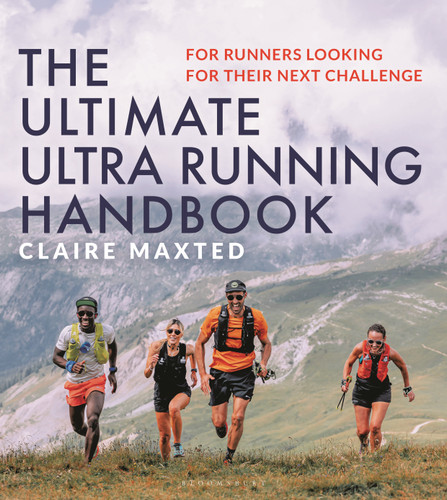 The Ultimate Ultra Running Handbook: For runners looking for their next challenge book cover by Claire Maxted