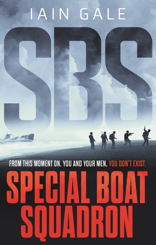 SBS: Special Boat Squadron book cover by Iain Gale