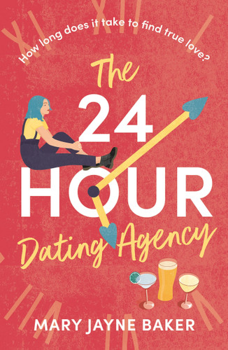 The 24 Hour Dating Agency: An absolutely feel-good and wonderfully heartwarming read! book cover by Mary Jayne Baker