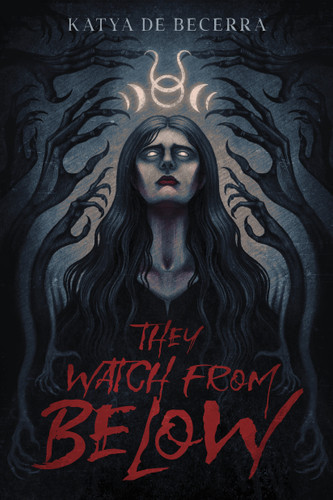 They Watch From Below book cover by Katya de Becerra