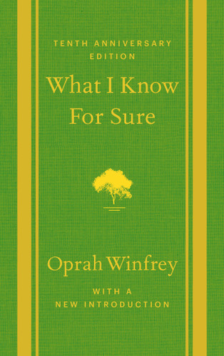 What I Know For Sure: Tenth Anniversary Edition book cover by Oprah Winfrey