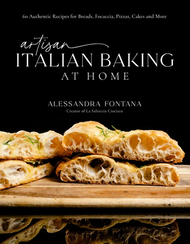 Artisan Italian Baking at Home: 60 Authentic Recipes for Breads, Focaccia, Pizzas, Cakes and More book cover by Alessandra Fontana