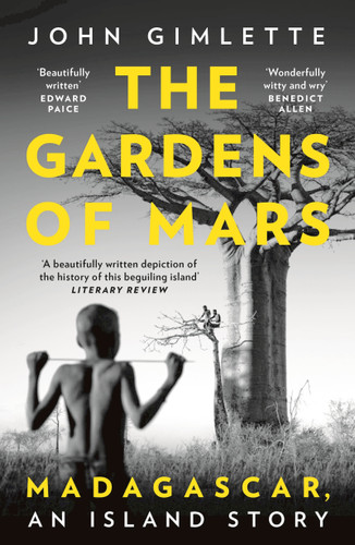 The Gardens of Mars: Madagascar, an Island Story book cover by John Gimlette