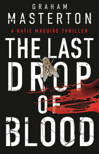 The Last Drop of Blood: a darkly original, gripping thriller from the unmissable Katie Maguire series in 2026 (Katie Maguire #11) book cover by Graham Masterton