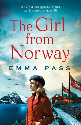 The Girl from Norway: A BRAND NEW absolutely gripping and heartbreaking WWII Historical Romance book cover by Emma Pass