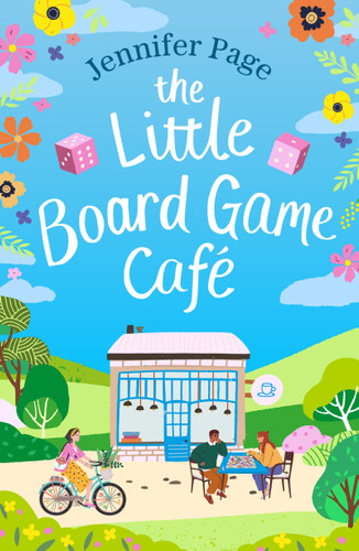 The Little Board Game Cafe: A feel-good, uplifting, small-town romance perfect for fans of cosy reads in 2024! book cover by Jennifer Page