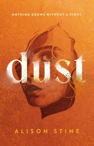 Dust: A Novel book cover by Alison Stine