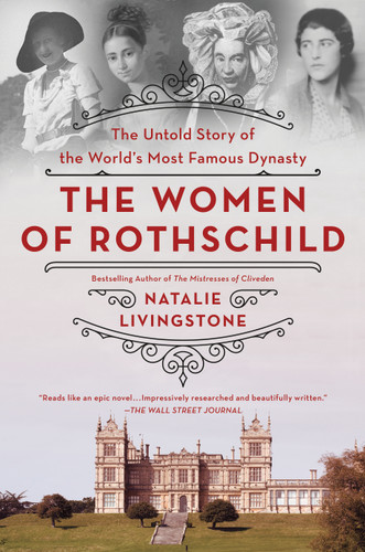 The Women of Rothschild: The Untold Story of the World's Most Famous Dynasty book cover by Natalie Livingstone