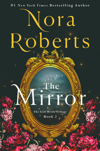 The Mirror: The Lost Bride Trilogy, Book 2 book cover by Nora Roberts
