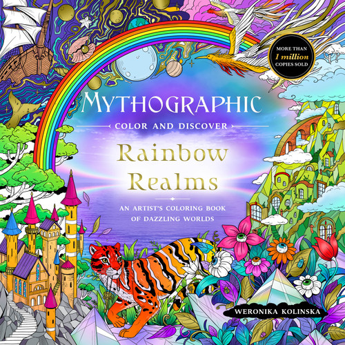 Mythographic Color and Discover: Rainbow Realms: An Artist’s Coloring Book of Dazzling Worlds book cover by Weronika Kolinska