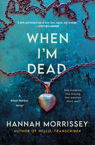 When I'm Dead: A Black Harbor Novel (Black Harbor Novels #3) book cover by Hannah Morrissey