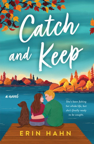 Catch and Keep: A Novel (Smitten in the Mitten) book cover by Erin Hahn