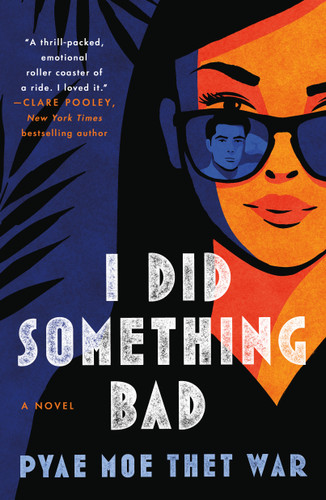 I Did Something Bad: A Novel book cover by Pyae Moe Thet War