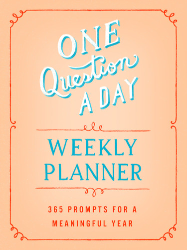 One Question a Day Weekly Planner: 365 Prompts for a Meaningful Year book cover by Aimee Chase