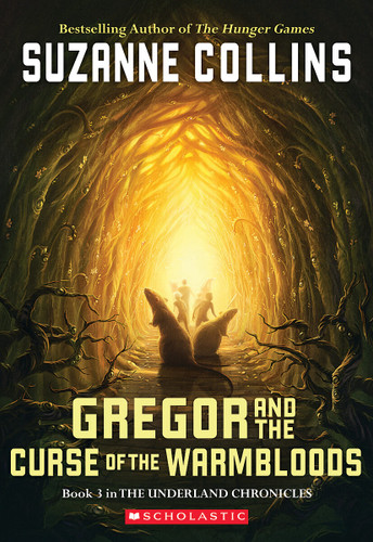 Gregor and the Curse of the Warmbloods (The Underland Chronicles #3) (The Underland Chronicles) book cover by Suzanne Collins