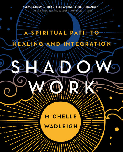 Shadow Work: A Spiritual Path to Healing and Integration book cover by Michelle Wadleigh