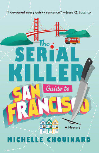 The Serial Killer Guide to San Francisco: A Mystery book cover by Michelle Chouinard