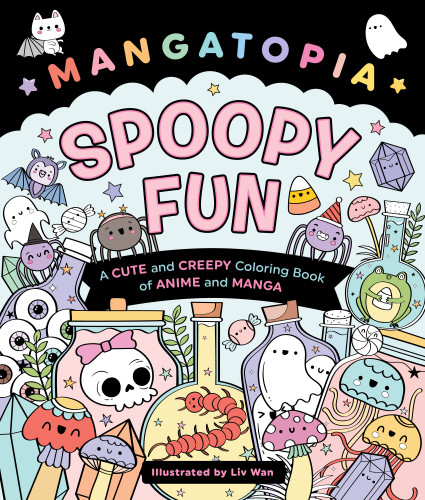Mangatopia: Spoopy Fun: A Cute and Creepy Coloring Book of Anime and Manga book cover by Liv Wan