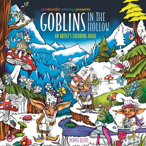 Zendoodle Coloring  Presents: Goblins in the Hollow: An Artist’s Coloring Book [9781250346995]