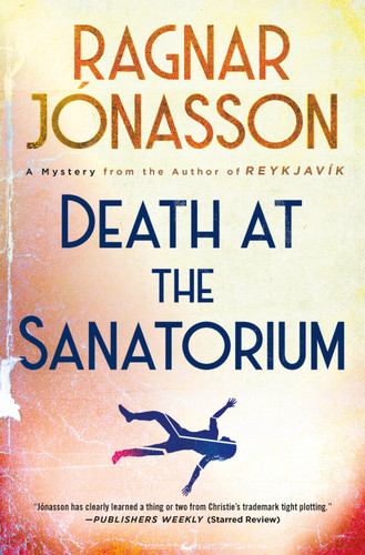 Death at the Sanatorium: A Mystery (Helgi #1) book cover by Ragnar Jónasson