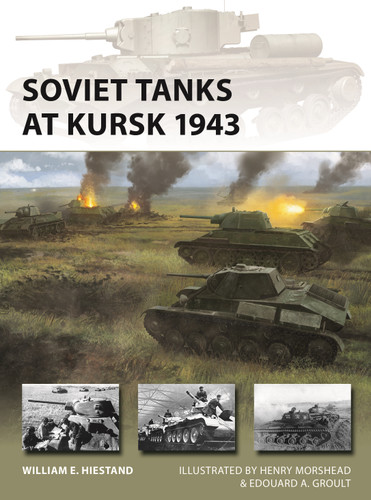 Soviet Tanks at Kursk 1943 (New Vanguard #335) book cover by William E. Hiestand