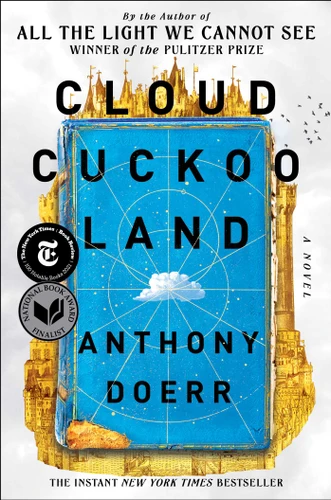 Cloud Cuckoo Land: A Novel book cover by Anthony Doerr