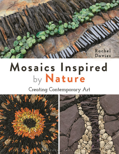 Mosaics Inspired by Nature: Creating Contemporary Art book cover by Rachel Davies