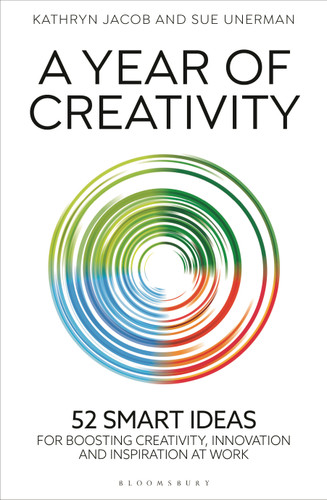 A Year of Creativity: 52 smart ideas for boosting creativity, innovation and inspiration at work book cover by Kathryn Jacob, Sue Unerman