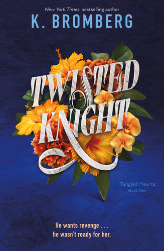 Twisted Knight: Tangled Hearts, Book One (Tangled Hearts #1) book cover by K. Bromberg
