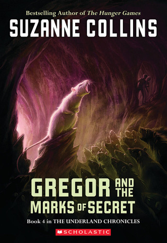 Gregor and the Marks of Secret (The Underland Chronicles #4) (The Underland Chronicles) book cover by Suzanne Collins