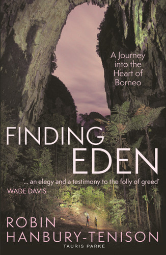 Finding Eden: A Journey into the Heart of Borneo book cover by Robin Hanbury-Tenison