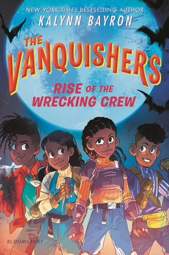 The Vanquishers: Rise of the Wrecking Crew book cover by Kalynn Bayron