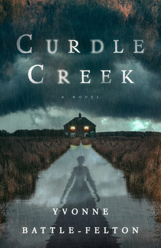 Curdle Creek: A Novel book cover by Yvonne Battle-Felton