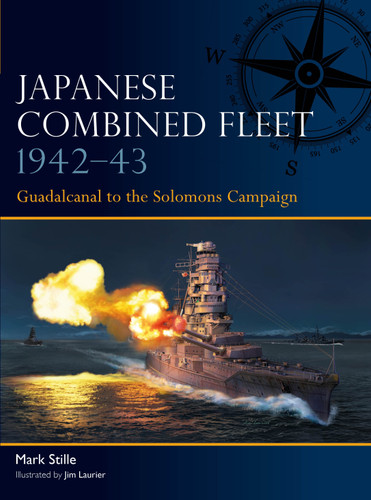 Japanese Combined Fleet 1942–43: Guadalcanal to the Solomons Campaign (Fleet #8) book cover by Mark Stille