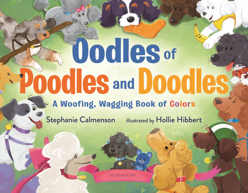 Oodles of Poodles and Doodles: A Woofing, Wagging Book of Colors (Woofing, Wagging Concept Books) book cover by Stephanie Calmenson
