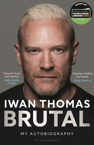 Brutal: My Autobiography book cover by Iwan Thomas