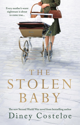 The Stolen Baby: A captivating World War 2 novel based on a true story by bestselling author Diney Costeloe book cover by Diney Costeloe