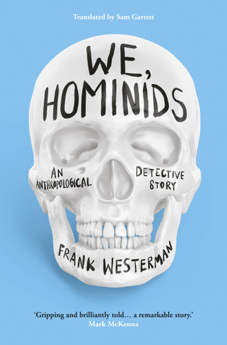 We, Hominids: An anthropological detective story book cover by Frank Westerman