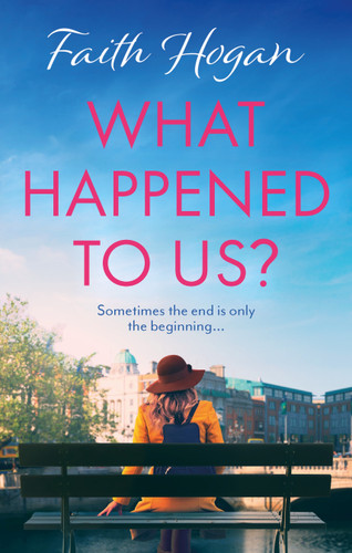 What Happened to Us?: An emotional and heart-warming Irish novel to curl-up with from the #1 Kindle bestselling author book cover by Faith Hogan
