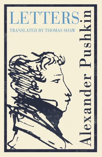 Pushkin's Letters: Annotated Authoritative Edition book cover by Alexander Pushkin