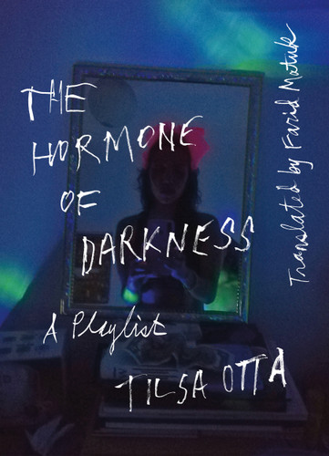 The Hormone of Darkness: A Playlist book cover by Tilsa Otta