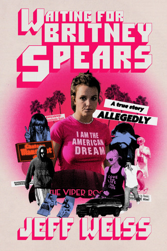 Waiting for Britney Spears: A True Story, Allegedly [9780374606138]